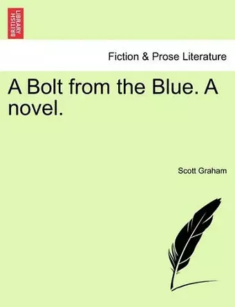A Bolt from the Blue. a Novel. cover