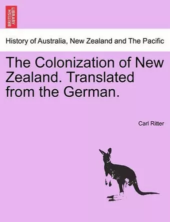 The Colonization of New Zealand. Translated from the German. cover