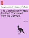 The Colonization of New Zealand. Translated from the German. cover