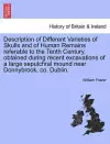 Description of Different Varieties of Skulls and of Human Remains Referable to the Tenth Century, Obtained During Recent Excavations of a Large Sepulchral Mound Near Donnybrook, Co. Dublin. cover