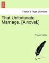 That Unfortunate Marriage. [A Novel.] cover