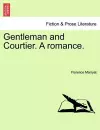 Gentleman and Courtier. a Romance. cover