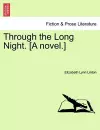 Through the Long Night. [A Novel.] cover