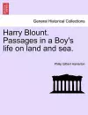 Harry Blount. Passages in a Boy's Life on Land and Sea. cover