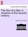 The Son of a Star. a Romance of the Second Century. cover