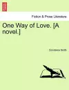 One Way of Love. [a Novel.] cover