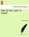 Sex to the Last. a Novel. cover