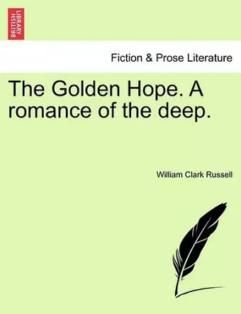 The Golden Hope. a Romance of the Deep. cover