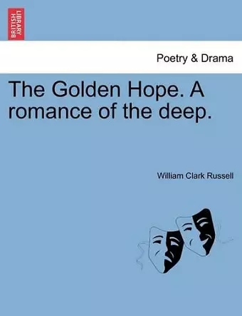 The Golden Hope. a Romance of the Deep. cover