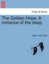 The Golden Hope. a Romance of the Deep. cover