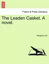 The Leaden Casket. a Novel. cover