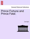 Prince Fortune and Prince Fatal. cover