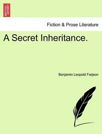 A Secret Inheritance. cover