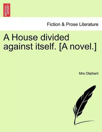 A House Divided Against Itself. [A Novel.] cover