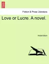 Love or Lucre. a Novel. cover