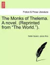 The Monks of Thelema. a Novel. (Reprinted from the World.). cover