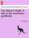 The Miner's Right. a Tale of the Australian Goldfields. cover