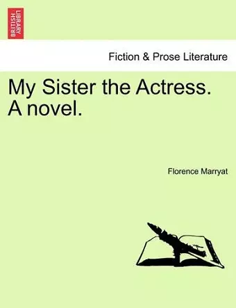 My Sister the Actress. a Novel. cover