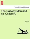 The Railway Man and His Children. Vol. II. cover