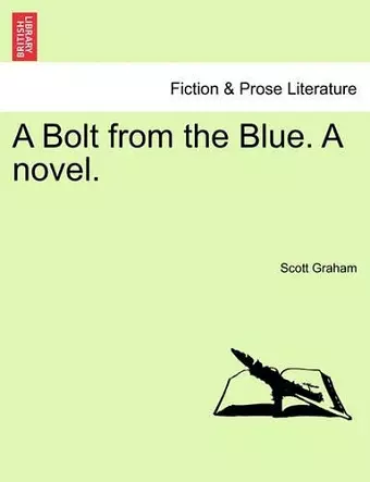 A Bolt from the Blue. a Novel. cover
