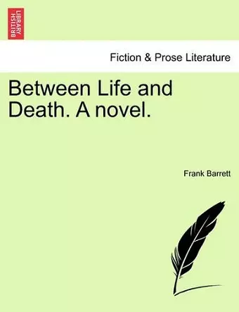 Between Life and Death. a Novel. cover