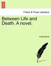 Between Life and Death. a Novel. cover