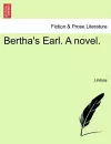 Bertha's Earl. a Novel. cover