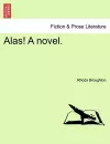 Alas! a Novel. Vol. II cover