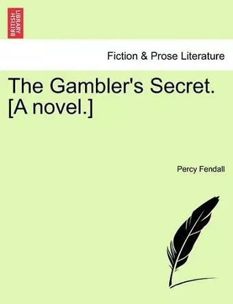 The Gambler's Secret. [A Novel.] cover