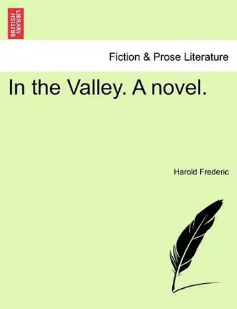 In the Valley. a Novel. cover