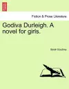 Godiva Durleigh. a Novel for Girls. cover