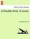 A Double Knot. a Novel. cover