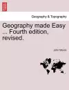 Geography Made Easy ... Fourth Edition, Revised. cover