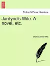 Jardyne's Wife. a Novel, Etc. cover