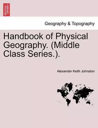 Handbook of Physical Geography. (Middle Class Series.). cover