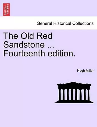 The Old Red Sandstone ... Fourteenth Edition. cover