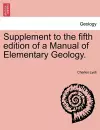 Supplement to the Fifth Edition of a Manual of Elementary Geology. cover