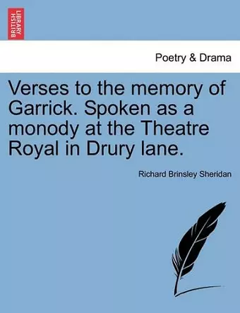Verses to the Memory of Garrick. Spoken as a Monody at the Theatre Royal in Drury Lane. cover