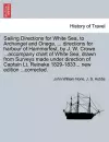 Sailing Directions for White Sea, to Archangel and Onega, ... Directions for Harbour of Hammerfest, by J. W. Crowe ...Accompany Chart of White Sea, Drawn from Surveys Made Under Direction of Captain Lt. Reineke 1829-1833... New Edition ...Corrected. cover