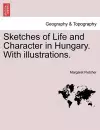 Sketches of Life and Character in Hungary. with Illustrations. cover