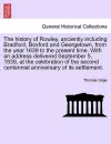 The history of Rowley, anciently including Bradford, Boxford and Georgetown, from the year 1639 to the present time. With an address delivered September 5, 1839, at the celebration of the second centennial anniversary of its settlement. cover