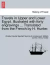 Travels in Upper and Lower Egypt. Illustrated with Forty Engravings ... Translated from the French by H. Hunter. cover