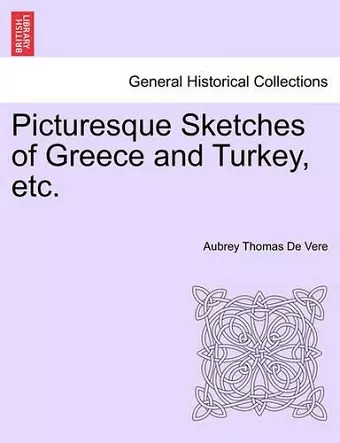 Picturesque Sketches of Greece and Turkey, etc. cover