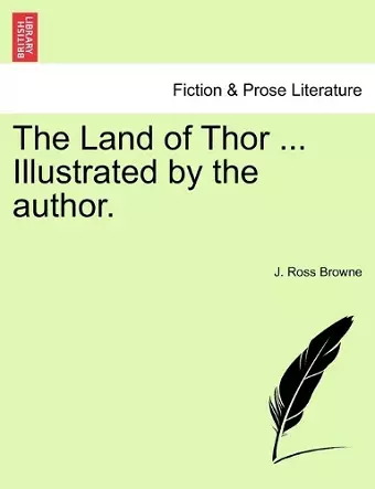 The Land of Thor ... Illustrated by the author. cover
