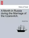 A Month in Russia During the Marriage of the Czarevitch. cover