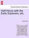 Half-Hours with the Early Explorers, Etc. cover