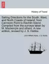 Sailing Directions for the South, West, and North Coasts of Ireland, from Carnsore Point to Rachlin Island. Compiled from the Surveys Taken by M. MacKenzie and Others. a New Edition, Revised by J. S. Hobbs. cover