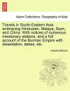 Travels in South-Eastern Asia, Embracing Hindustan, Malaya, Siam, and China. with Notices of Numerous Missionary Stations, and a Full Account of the Burman Empire with Dissertation, Tables, Etc. cover