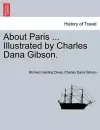 About Paris ... Illustrated by Charles Dana Gibson. cover