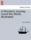 A Woman's Journey Round the World. Illustrated. cover